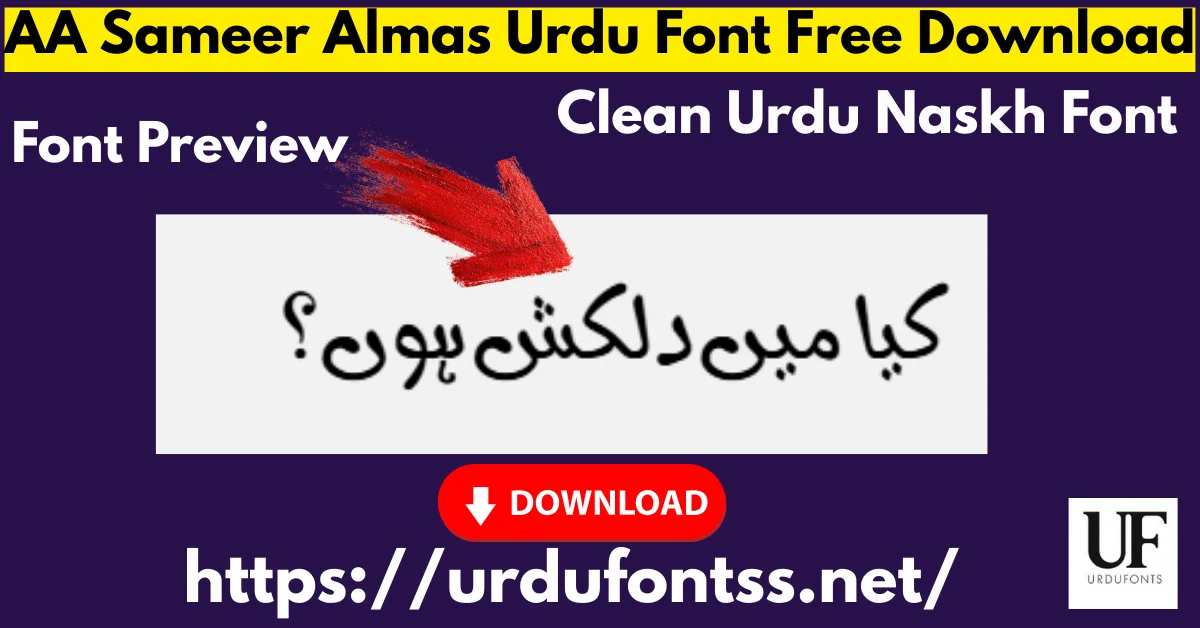 AA Sameer Almas Urdu Font Preview with Download Button - Clean Naskh TTF 2026