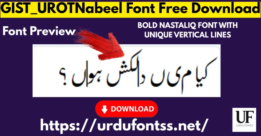 GIST_UROTNabeel Urdu Font Preview with Download Button - Bold Nastaliq TTF 2026