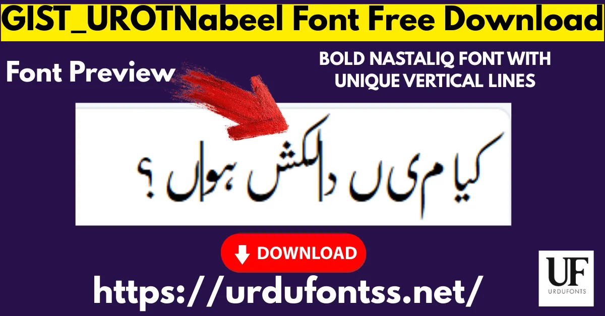 GIST_UROTNabeel Urdu Font Preview with Download Button - Bold Nastaliq TTF 2026