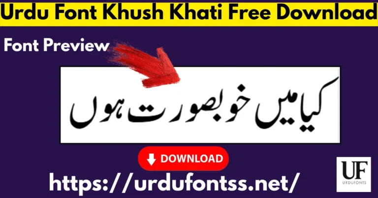 Khush Khati Urdu Font Preview with Download Button - Free TTF 2026